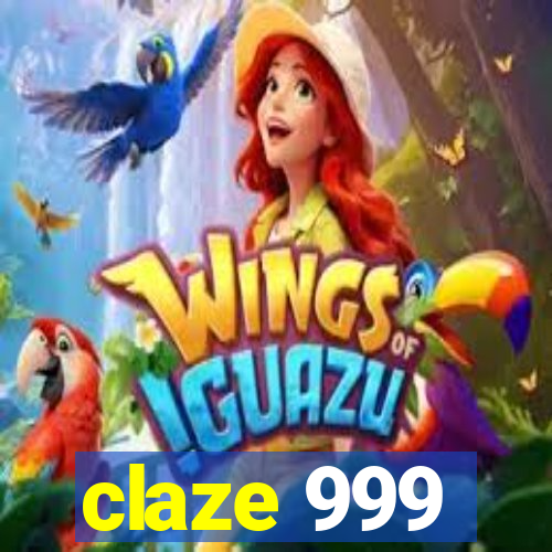 claze 999